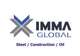 Steel / Construction / Oil
 