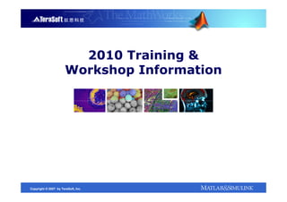 2010 Training &
                       Workshop Information




Copyright © 2007 by TeraSoft, Inc.
 