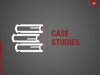 27

CASE
STUDIES

 