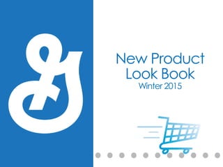 New Product
Look Book
Winter 2015
 