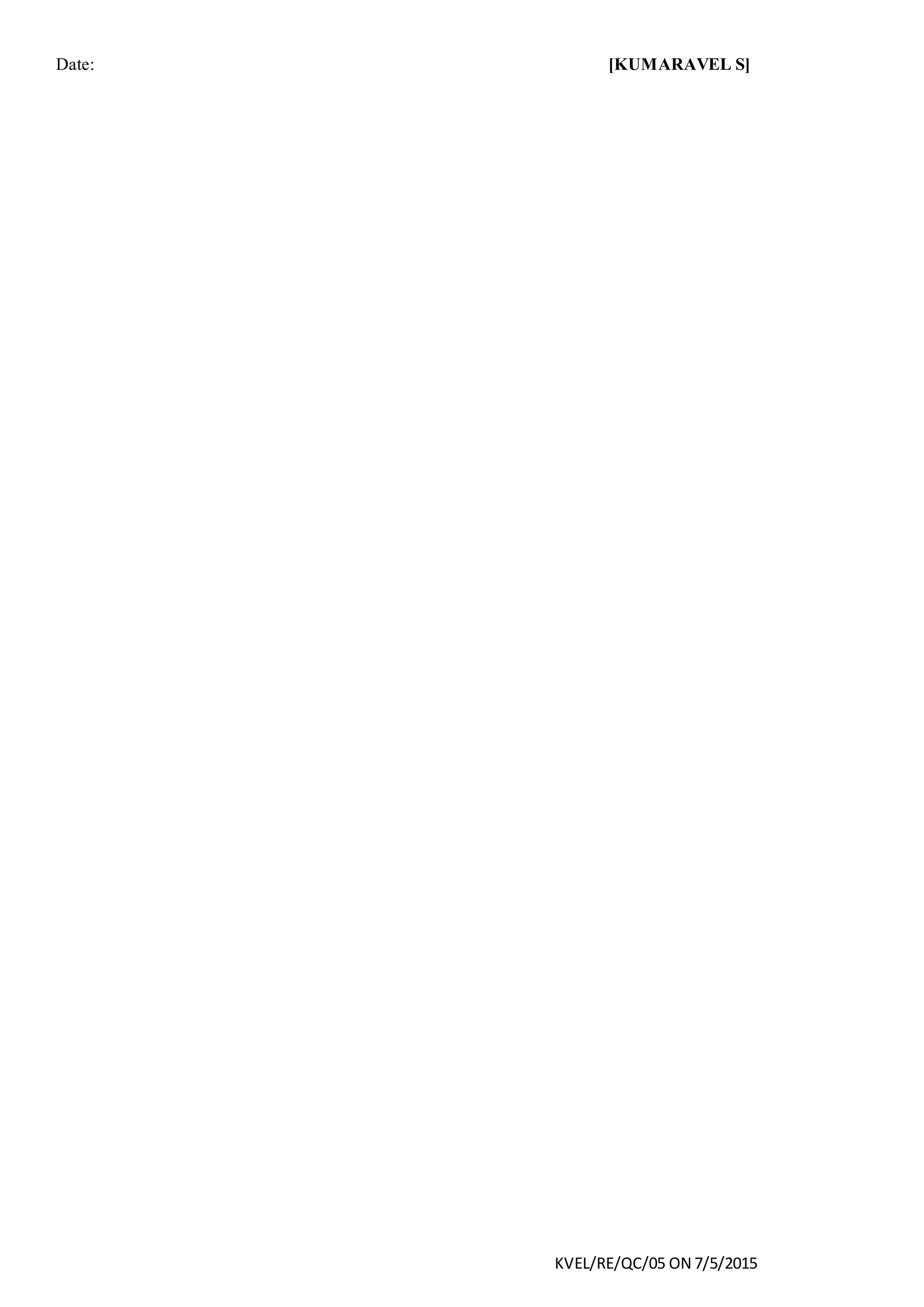 KVEL/RE/QC/05 ON 7/5/2015
Date: [KUMARAVEL S]
 