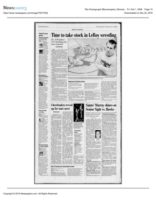 Downloaded on Dec 22, 2016https://www.newspapers.com/image/75577459
The Pantagraph (Bloomington, Illinois) · Fri, Feb 1, 2008 · Page 15
Copyright © 2016 Newspapers.com. All Rights Reserved.
 