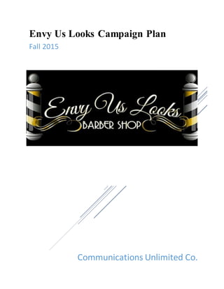 Communications Unlimited Co.
Envy Us Looks Campaign Plan
Fall 2015
 