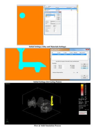 Initial Settings (Alloy and Materials Settings)
Initial Settings (Set Gating Points)
Flow & Solid Simulation Process
 
