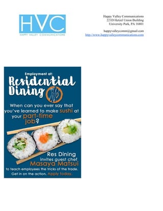 Happy Valley Communications
221D Hetzel Union Building
University Park, PA 16801
happyvalleycomm@gmail.com
http://www.happyvalleycommunications.com
 