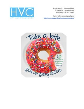 Happy Valley Communications
221D Hetzel Union Building
University Park, PA 16801
happyvalleycomm@gmail.com
http://www.happyvalleycommunications.com
 