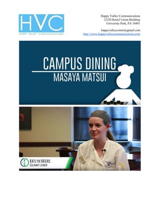 Happy Valley Communications
221D Hetzel Union Building
University Park, PA 16801
happyvalleycomm@gmail.com
http://www.happyvalleycommunications.com
 