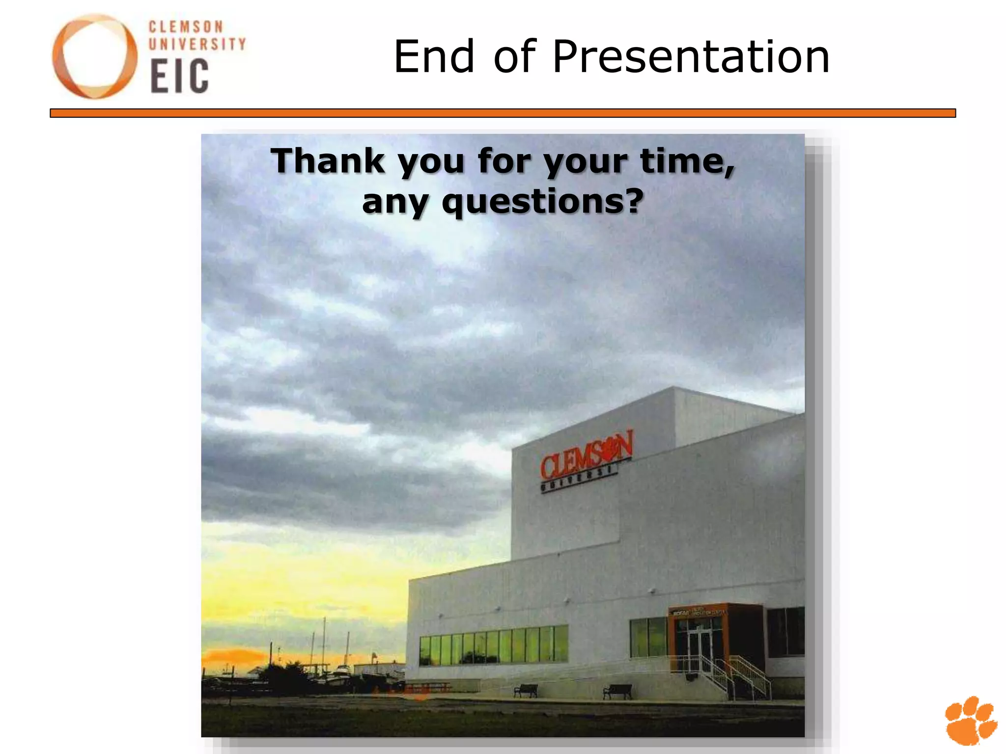 Thank you for your time,
any questions?
End of Presentation
 