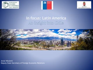 In focus: Latin America
Antal Nikoletti
Deputy State Secretary of Foreign Economic Relations
 