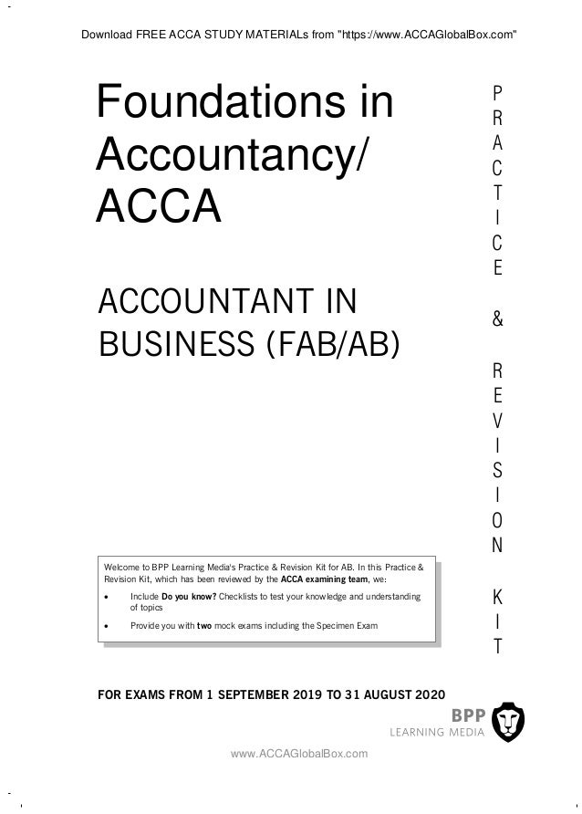 P
R
A
C
T
I
C
E
&
R
E
V
I
S
I
O
N
K
I
T
Foundations in
Accountancy/
ACCA
Welcome to BPP Learning Media's Practice & Revisi...