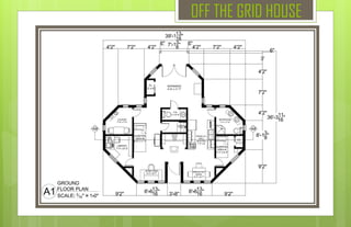 OFF THE GRID HOUSE
 