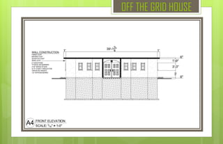 OFF THE GRID HOUSE
 