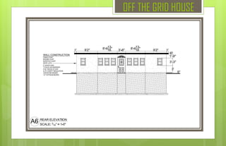 OFF THE GRID HOUSE
 
