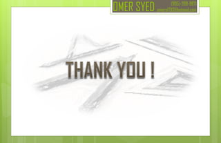 OMER SYED (905)-209-9871
omers1793@hotmail.com
 