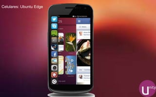 Celulares: Ubuntu Edge
 