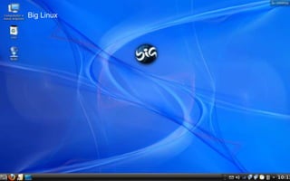 Big Linux
 