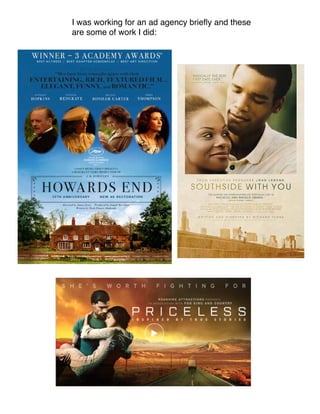 I was working for an ad agency briefly and these
are some of work I did:
 