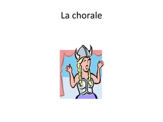 La chorale