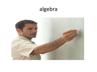 algebra