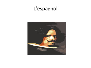 L’espagnol