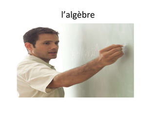 l’algèbre