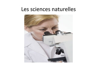 Les sciences naturelles