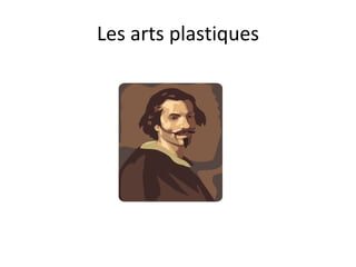 Les arts plastiques