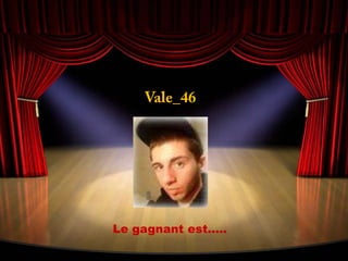 Vale_46Le gagnant est…..