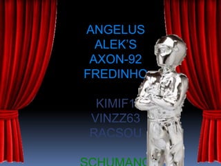 ANGELUSALEK’SAXON-92FREDINHOKIMIF1VINZZ63RACSOUSCHUMANODAVIDLOïC35ADIS