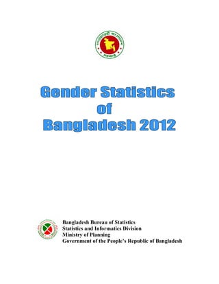 Bangladesh Bureau of Statistics
Statistics and Informatics Division
Ministry of Planning
Government of the People’s Republic of Bangladesh
 