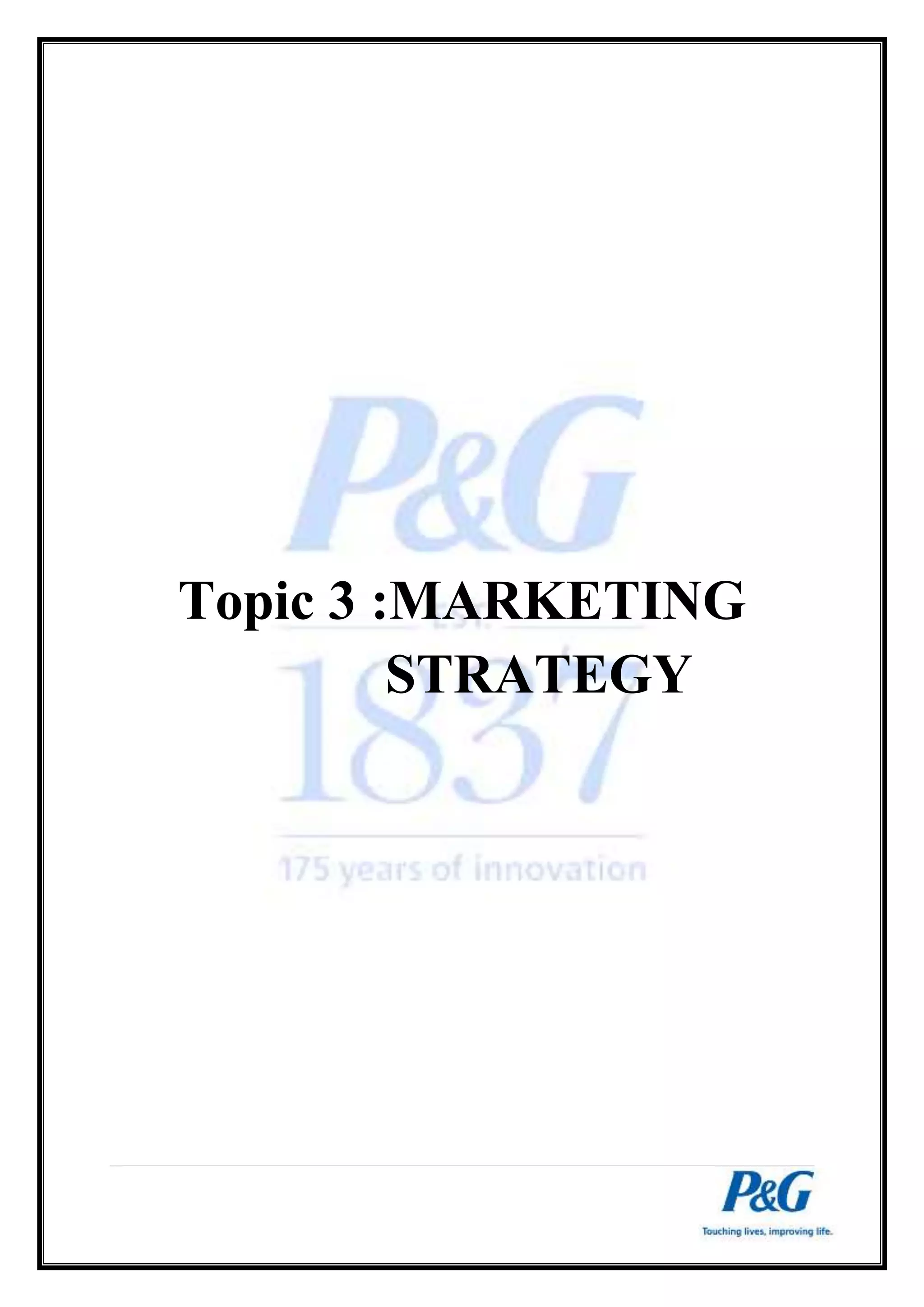 Topic 3 :MARKETING 
STRATEGY 
 