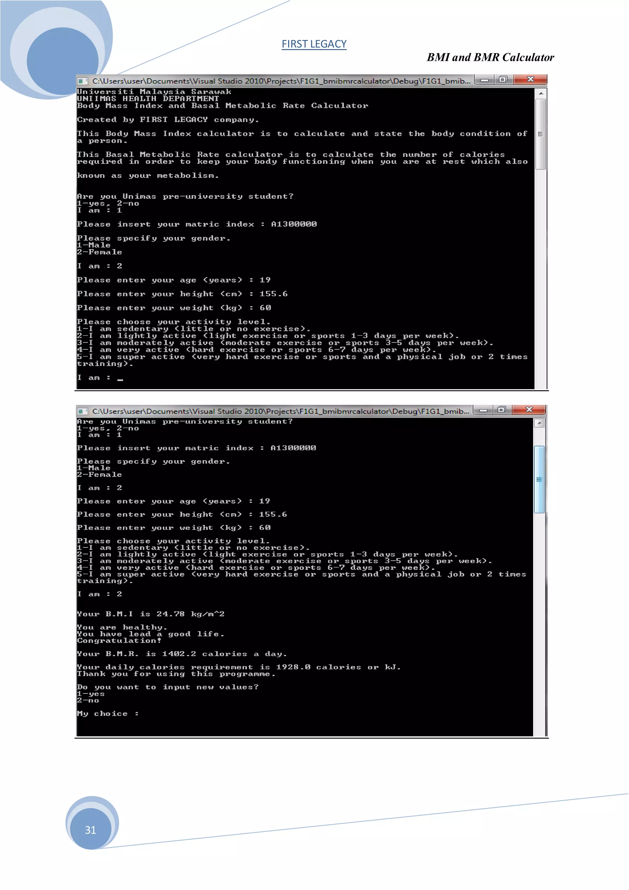 FIRST LEGACY
BMI and BMR Calculator
31
 