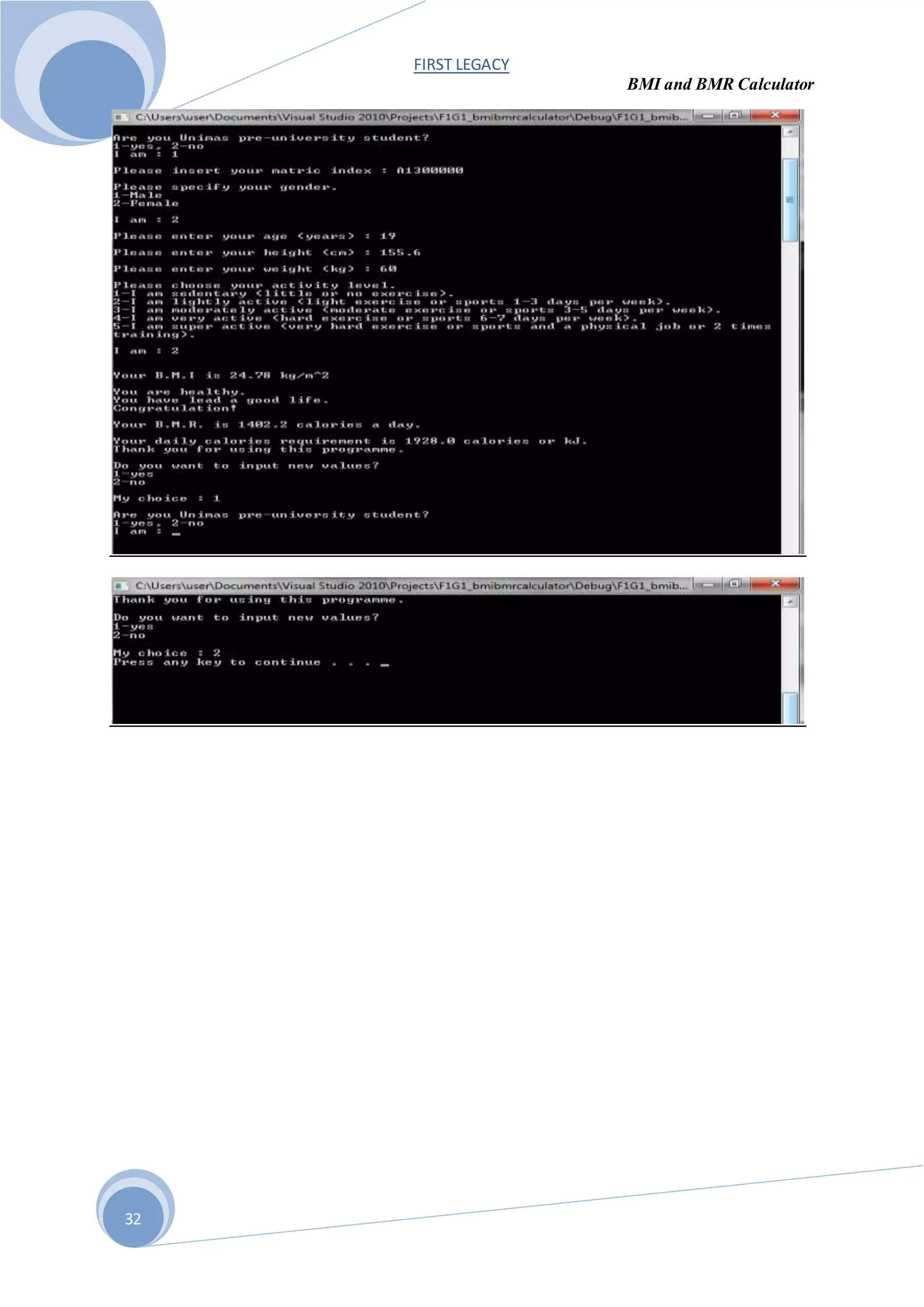 FIRST LEGACY
BMI and BMR Calculator
32
 