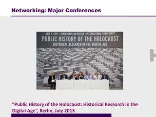 Networking: Workshops for Experts
“Holocaust Art: An Essential Tool for the Methodology of
Constructing a Historical Narra...
