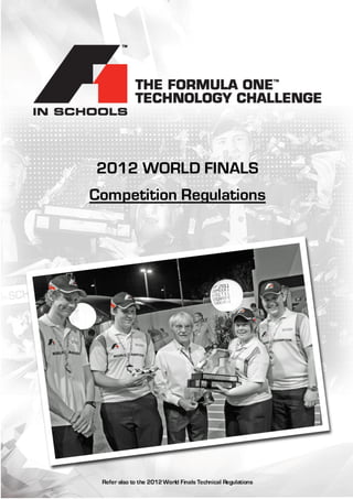 2012 WORLD FINALS
Competition Regulations




 Refer also to the 2012 World Finals Technical Regulations
 