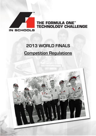 ont
2013 WORLD FINALS
Competition Regulations
 