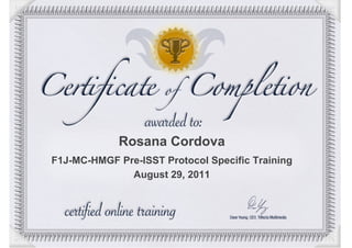 Rosana Cordova
F1J-MC-HMGF Pre-ISST Protocol Specific Training
              August 29, 2011
 