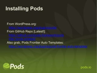 Grow Beyond Posts & Pages: Introduction to the Pods Framework, a ...