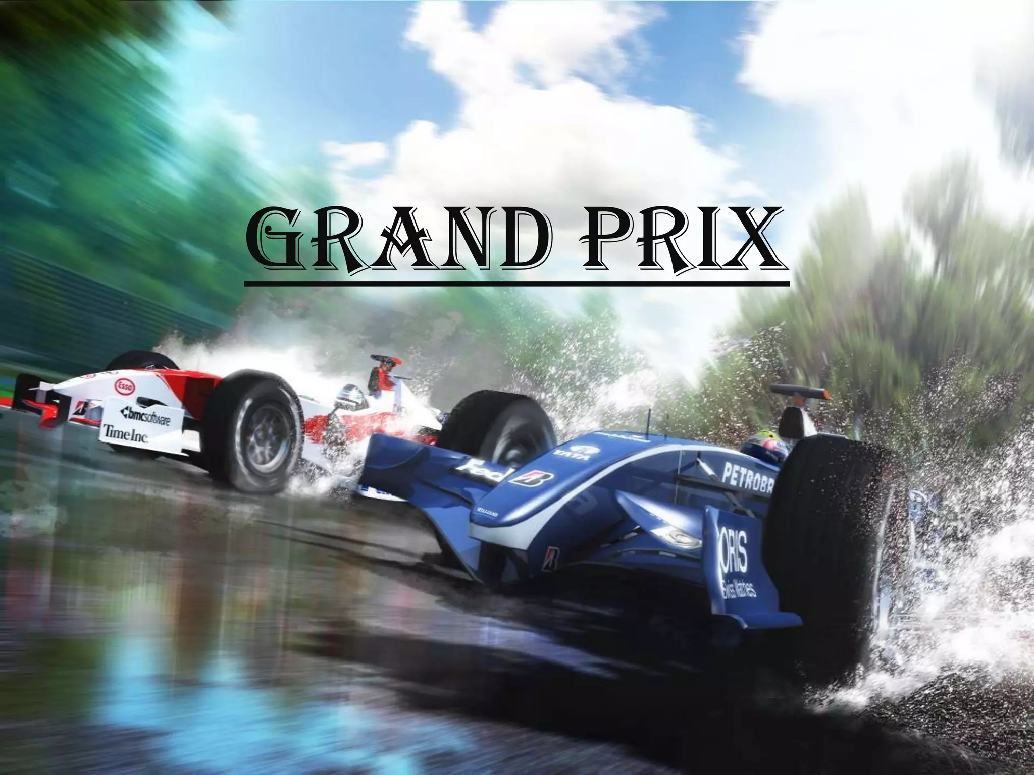 GRAND PRIX
 