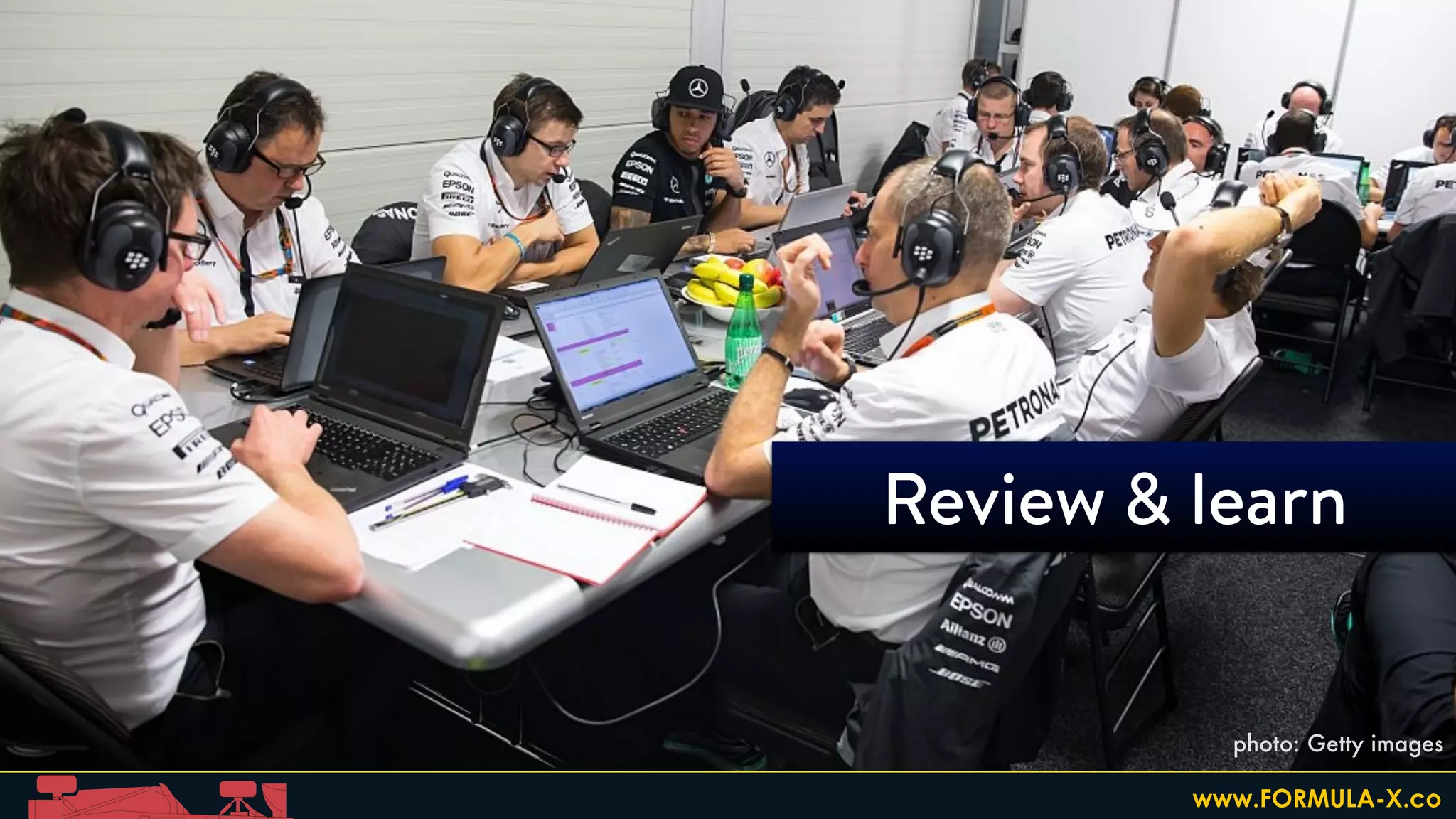 Review & learn
photo: Getty images
www.FORMULA-X.co
 