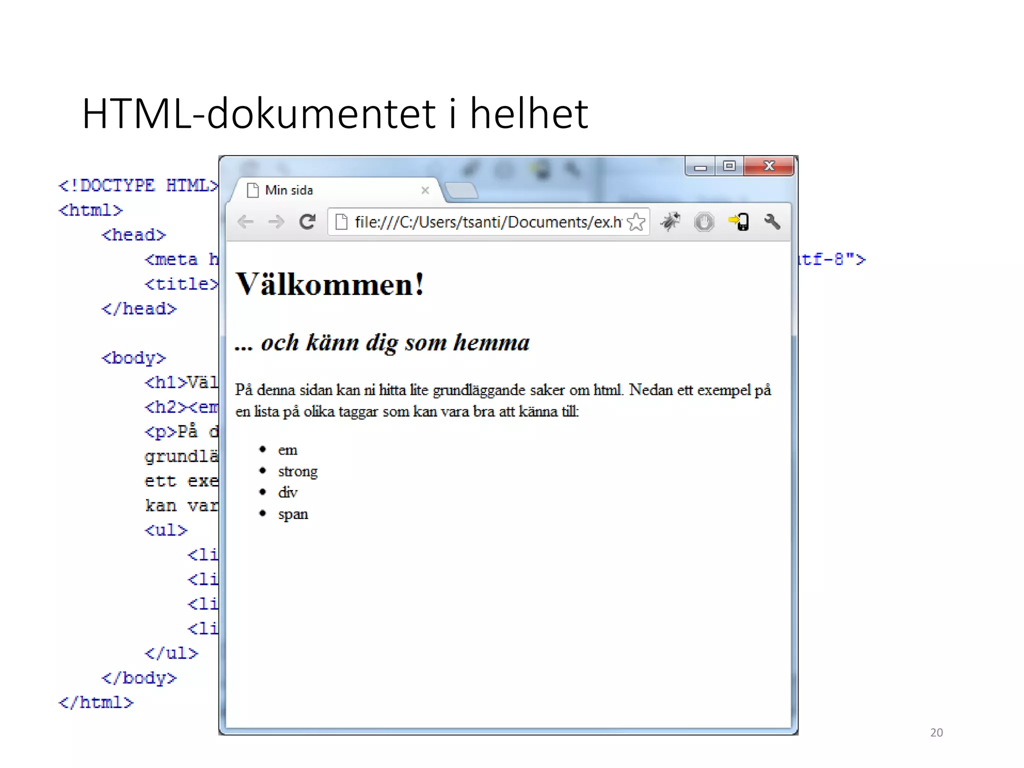 HTML-dokumentet i helhet
20
 