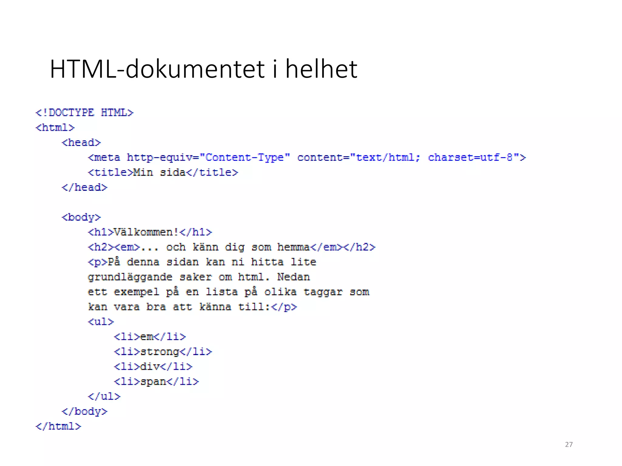 HTML-dokumentet i helhet
27
 
