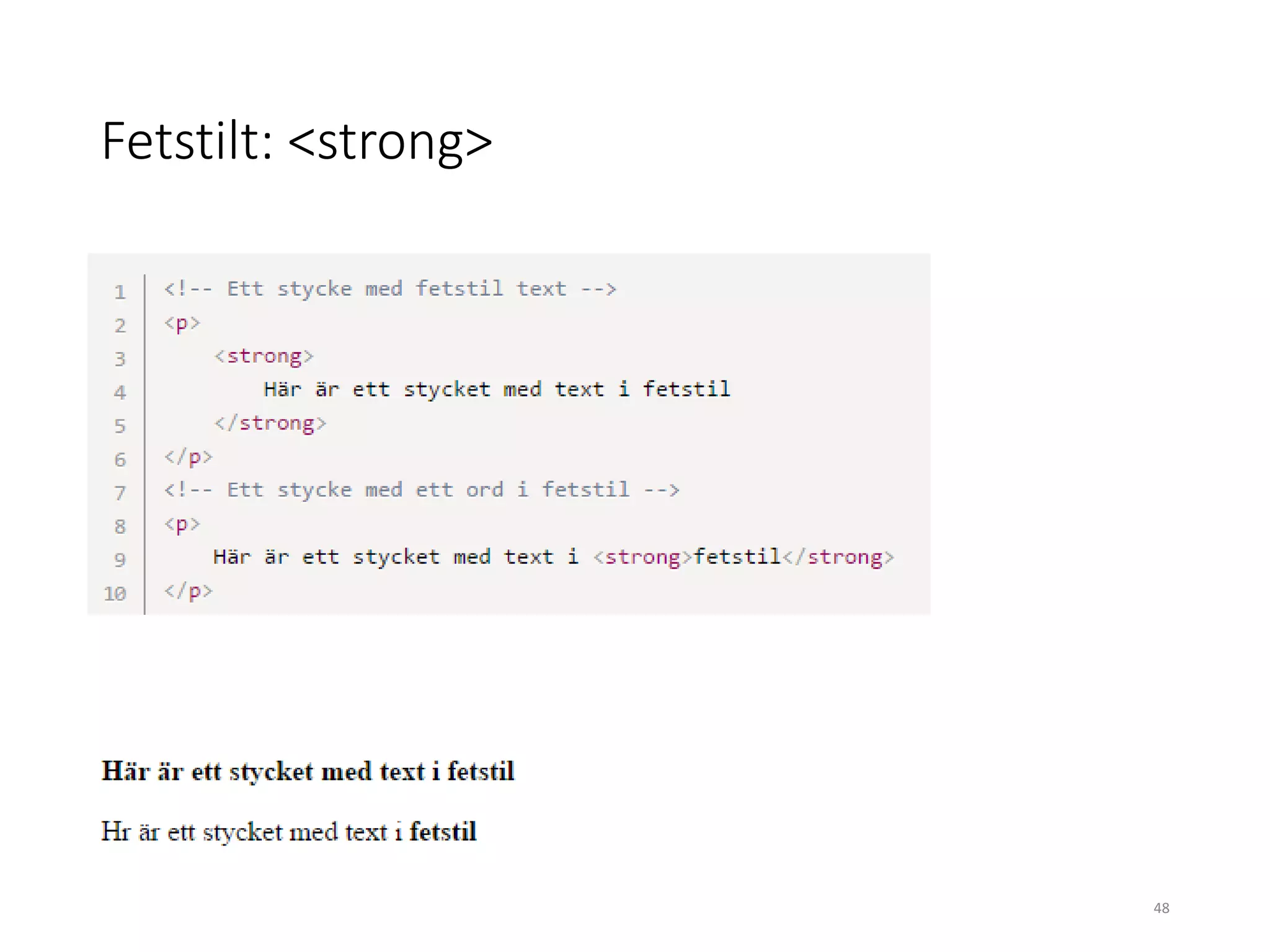 Fetstilt: <strong>
48
 