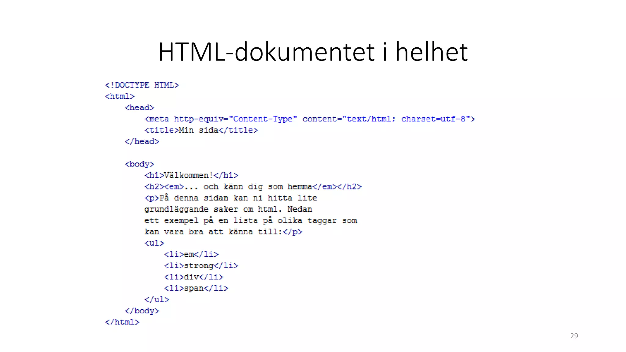 HTML-dokumentet i helhet
29
 