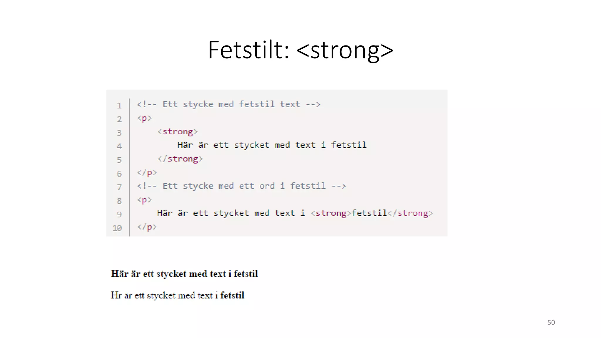 Fetstilt: <strong>
50
 