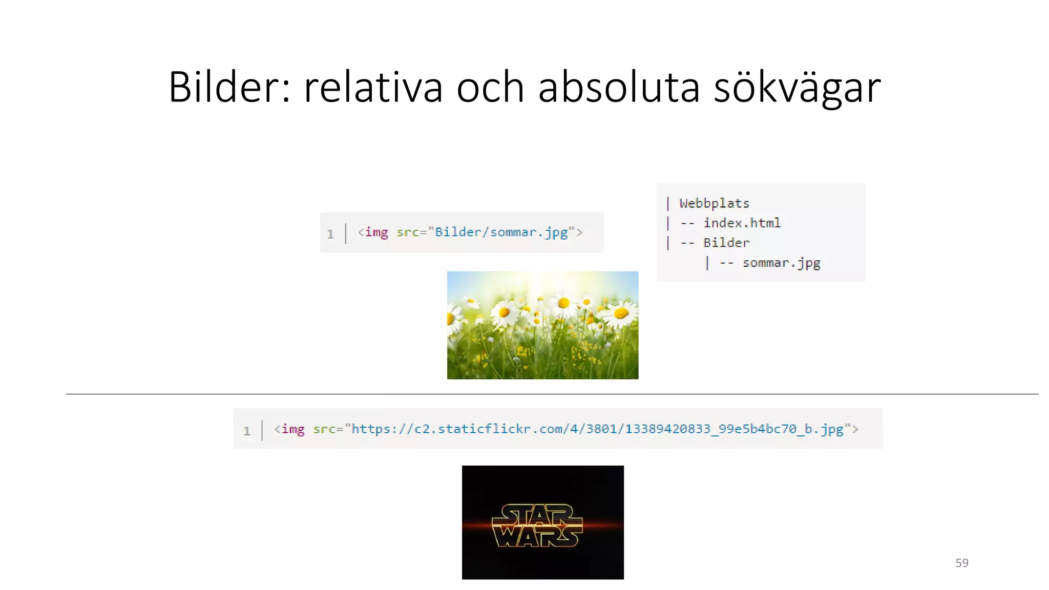 Bilder: relativa och absoluta sökvägar
59
 