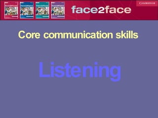 Core communication skills Listening 