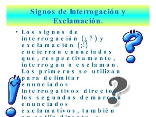 Signos de Interrogación y Exclamación. ,[object Object]