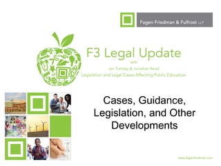 1
Cases, Guidance,
Legislation, and Other
Developments
 