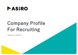 Company Profile
For Recruiting
Updated in 2023.12
 